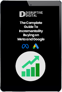 Download The Complete Guide To Incrementality Buying on Meta and Google